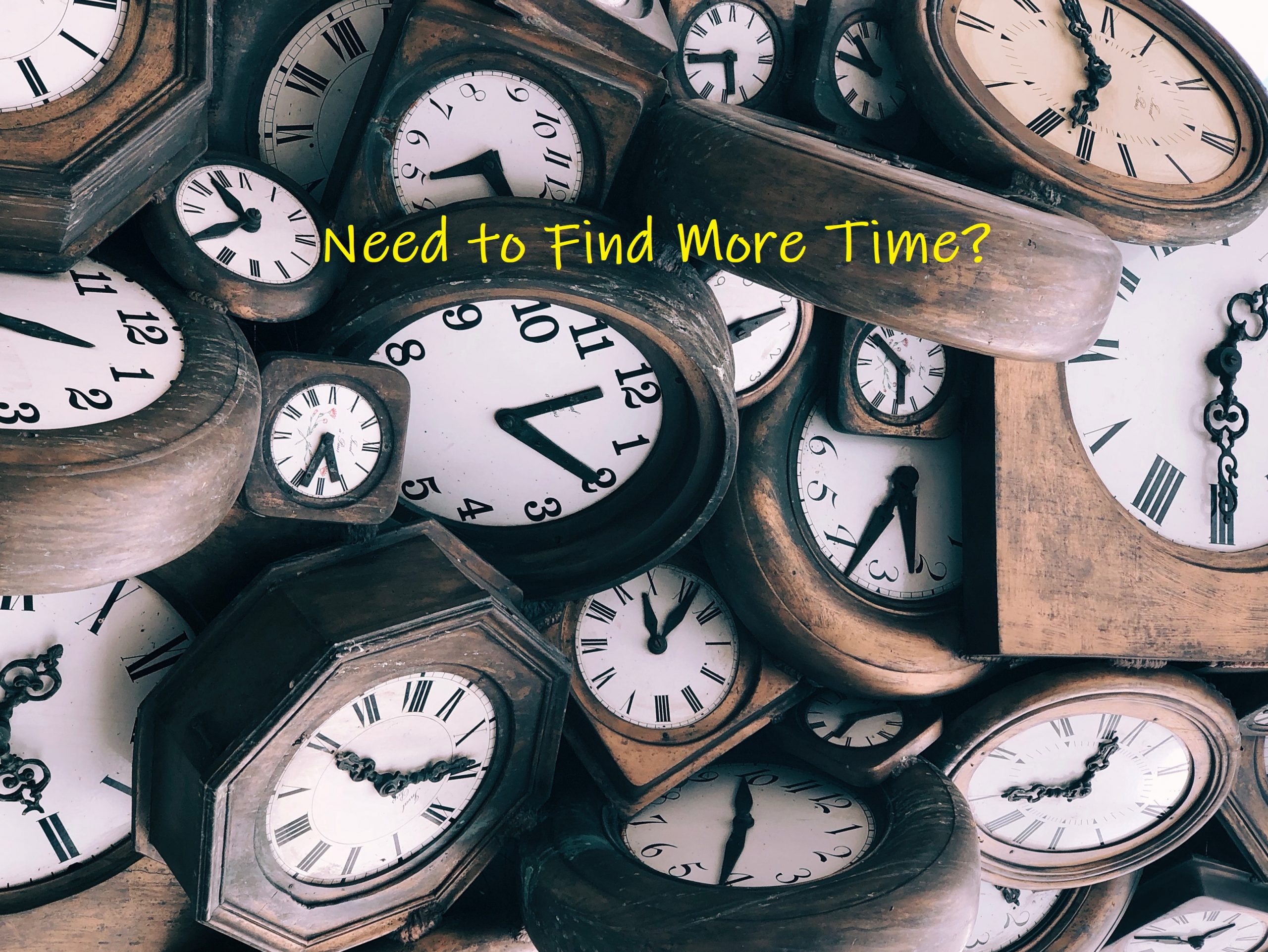 Need To Find More Time?